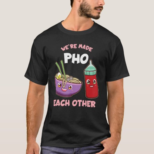 T-shirt Drôle Nous sommes fait Pho Foodie (Devant)