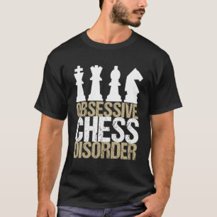 T-shirt Drôle Obsessionnel trouble d'échecs