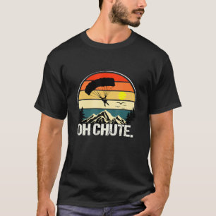 T-shirt Drôle Oh Chute En Tant Que Parachutisme