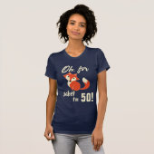 T-shirt Drôle Oh, Pour Fox Sake, j'ai 50 ans ! (Devant entier)