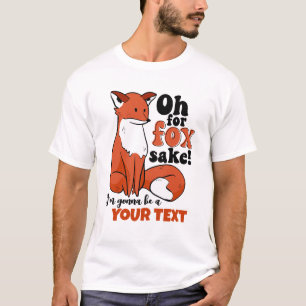 T-shirt Drôle Oh Pour Fox Sake Je vais être une grossesse