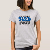 T-shirt Drôle Oiseau Poop Tee, Poop Dump Humour (Devant)