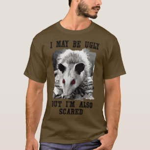 T-shirt drôle opossum citation je mai laid mais il cicatri