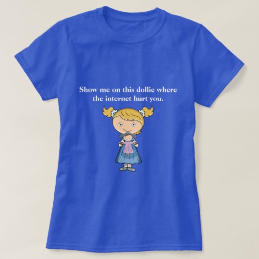 T-shirt drôle | Où Internet vous a-t-il blessé (Design devant)