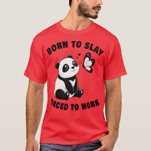 T-shirt Drôle Panda né pour tuer forcé au travail