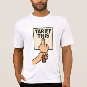 T-shirt Drôle panneau de protestation Tarif Ce doigt moyen (Devant)