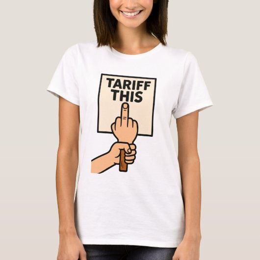 T-shirt Drôle panneau de protestation Tarif Ce doigt moyen (Devant)