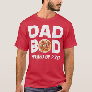 T-shirt Drôle Papa Bod Chemise Papa Bod Alimenté Par Pizza