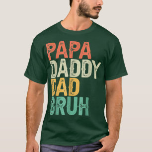 T-shirt Drôle Papa papa Bruh Fête des pères Papa et Pap