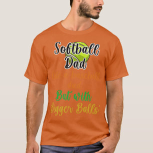 T-shirt Drôle Papa Softball Comme Un Baseball Mais Avec Pl