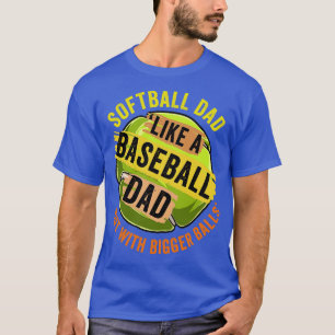 T-shirt Drôle Papa Softball Comme Un Baseball Mais Avec Pl