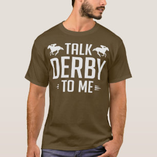 T-shirt Drôle Parlez Derby À Moi Course À Cheval
