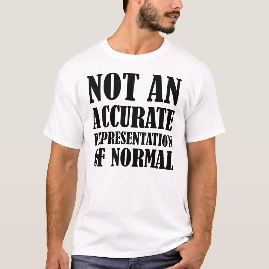 T-Shirt Drôle Pas Normal (Devant)