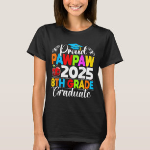 T-shirt Drôle Pawpaw Fière D'Un Cl De 2025 Gradu 8E Grade