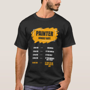 T-shirt Drôle Peintre Horaire Taux Maison Peinture Employé