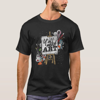 T-shirt Drôle Peintre Idée cadeau Yall Besoin Art Dessin A