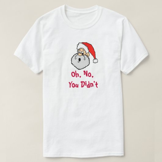 T-shirt Drôle Père Noël Tu es Naughty Noël (Design devant)