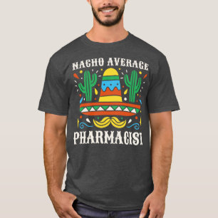 T-shirt Drôle Pharmacien moyen