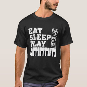 T-shirt Drôle Piano Player Cadeau Manger Dormir Jouer Pian