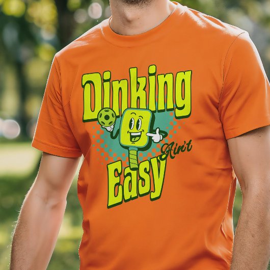 T-shirt Drôle Pickleball Dinking Ain't Easy