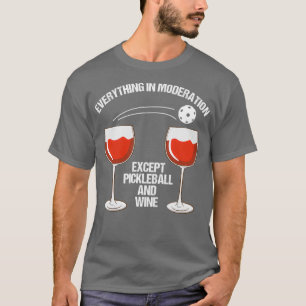 T-shirt Drôle Pickleball et cadeau d'amoureux du vin