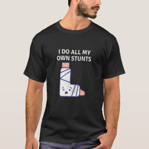 T-shirt Drôle Pieds Cassés Se Bien Bientôt Je Fais Mes