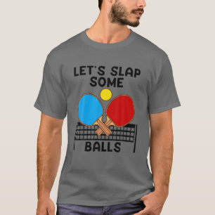 T-shirt Drôle Ping Pong Cadeau Cool Table Tennis Balls Sla
