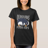 T-shirt Drôle Pingouins mignon Hates Pousser Les Ups (Devant)