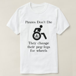 T-shirt Drôle Pirates ne meurent pas Citation