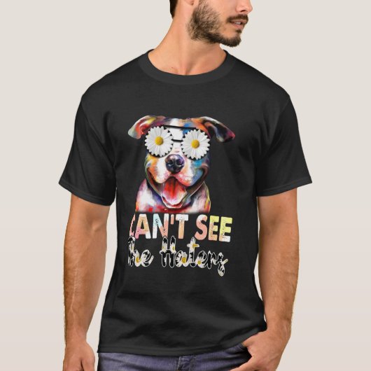 T-shirt Drôle Pitbull Je Ne Peux Pas Voir Les Haters Chien (Devant)