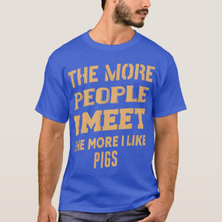 T-shirt Drôle Plus J'Aime Les Chiens 2019