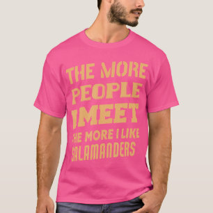 T-shirt Drôle Plus J'Aime Les Salamandres