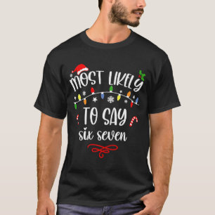 T-shirt Drôle Plus Susceptible De Dire Six Sept 67 Mème No
