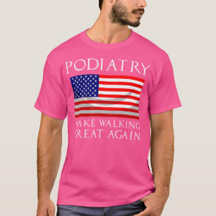 T-shirt Drôle Podiatriste Cadeau Cool Podiatrie Drapeau Am