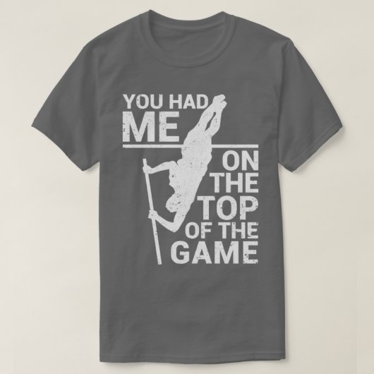 T-shirt Drôle Pole Vault Pole Vaulting Vous M'Avez Eu Sur (Design devant)