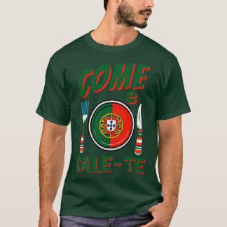 T-shirt Drôle Portugais Venez e CaleTe