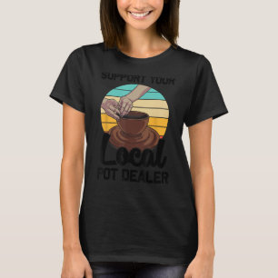 T-shirt Drôle Pot Dealer Cadeau Pour Les Artistes De Poter