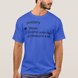 T-shirt Drôle poterie cadeau dictionnaire définition desig
