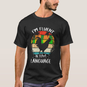 T-shirt Drôle Poulet Retro Vintage Je suis Fluent Dans Fow