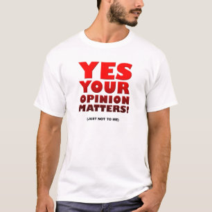 T-shirt drôle pour donner votre avis