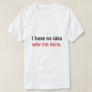 T-shirt drôle pour homme « Je n'ai aucune idée de