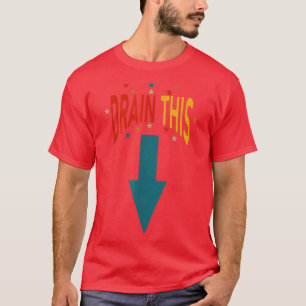 T-shirt drôle pour hommes 'Drain This Gang'