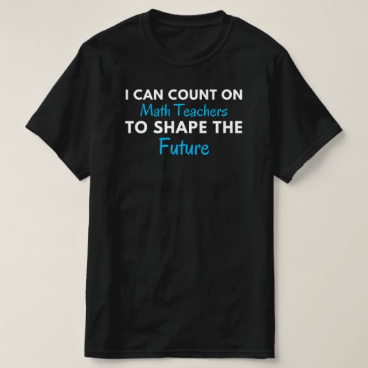T-shirt Drôle professeur de mathématiques dire | Citation  (Design devant)