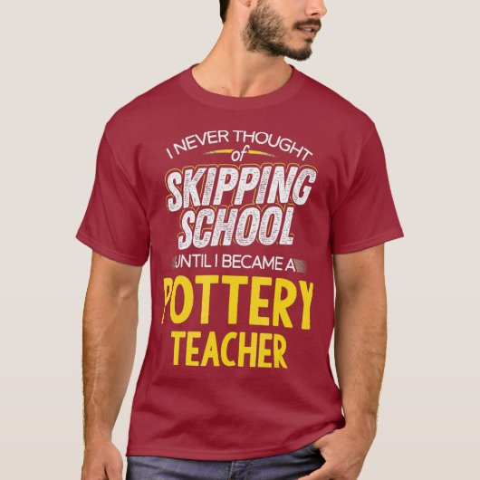 T-shirt Drôle professeur de poterie Sauter l'école (Devant)