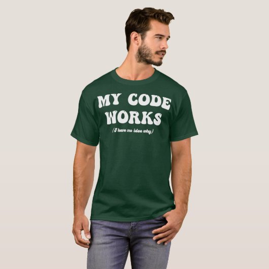 T-shirt Drôle Programmeur Mon code fonctionne Coding Teste (Devant entier)