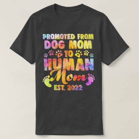 T-shirt Drôle Promu De Mère De Chien À Mère Humaine Est  (Design devant)