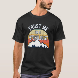 T-shirt Drôle Psychologue Faites-moi confiance Je Suis Psy