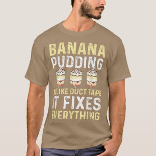 T-shirt Drôle Pudding De Banane Dit Dessert Cuisine
