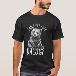 T-shirt Drôle Puis-Je Pet Que Dawg