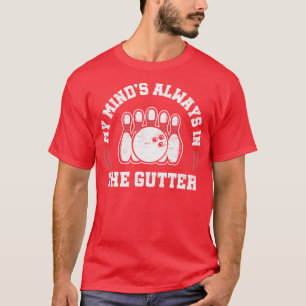 T-shirt Drôle Pun De Bowling Mon Esprit Toujours Dans La G